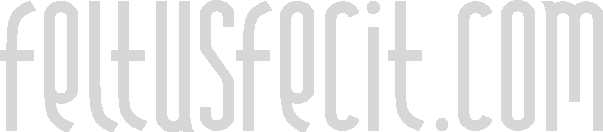 www.feltusfecit.com - flagship for Tobias Feltus and FeltusFecit.com